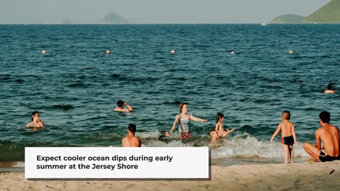 Why is the ocean so cold at the Jersey Shore in June