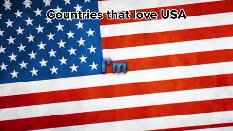 Countries that love USA ????