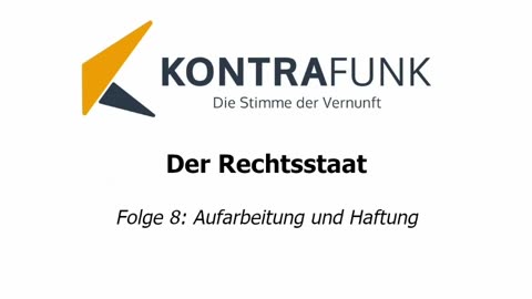 Der Rechtsstaat - Folge 8: Aufarbeitung und Haftung