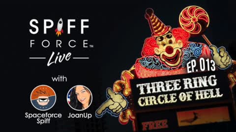 Spiff Force Live! Episode 13: Three Ring Circle of Hell