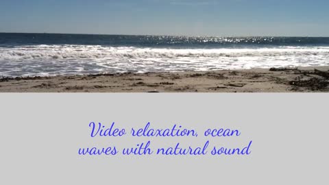 relaxation video, ocean waves with natural sound