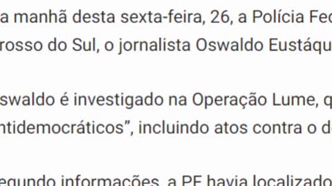 URGENTE: ALEXANDRE DE MORAES MANDA PRENDER JORNALISTA OSWALDO EUSTÁQUIO