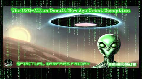 The UFO-Alien Occult New Age Great Deception -