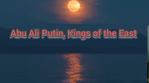 Abu Ali Putin, Kings of the East