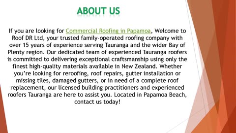 If you are looking for Commercial Roofing in Papamoa