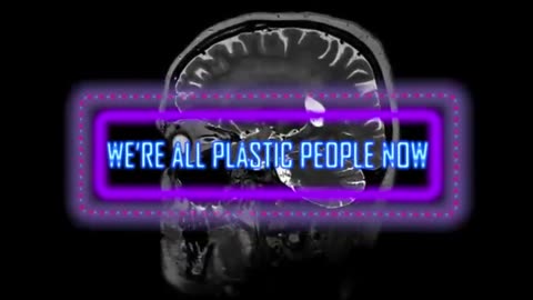 'We're All Plastic People Now': A Groundbreaking Documentary