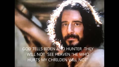 GOD TELLS BIDEN AND HUNTER THEY WILL NOT SEE HEAVEN