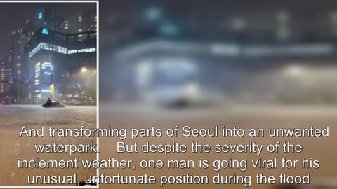 A Korean Man Is Going Viral For Getting Trapped On His Car During Seoul's Flooding