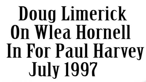 Doug Limerick, WLEA Hornell NY, Filling In For Paul Harvey, July 99