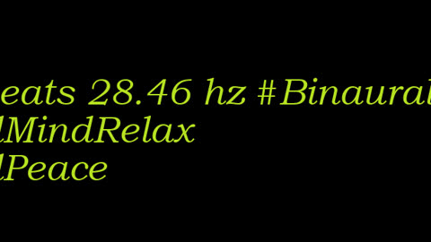 binaural_beats_28.46hz_BinauralMindfulMeditation BinauralSoundBath PeacefulSleep