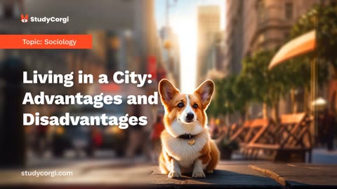 Living in a City: Advantages and Disadvantages - Essay Example