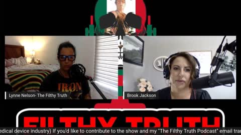 The Filthy Truth Episode #256 - With Guest Brook Jackson (Former Employee Of Big Pharma)