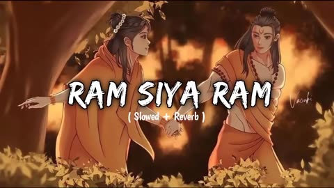 Ram Siya Ram full lo-fi Hub song pure din hai!!