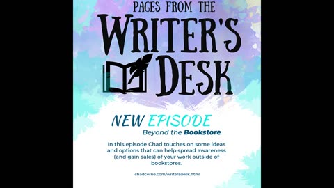 Writers Desk | Episode 7— Beyond the Bookstore