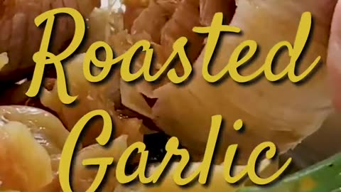 How to cook roasted garlic