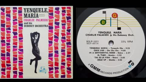 Charlie Palmieri & His Duboney Orchestra – Yenquele, Maria