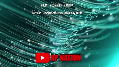 Portland Democrat office smashed up by Antifa