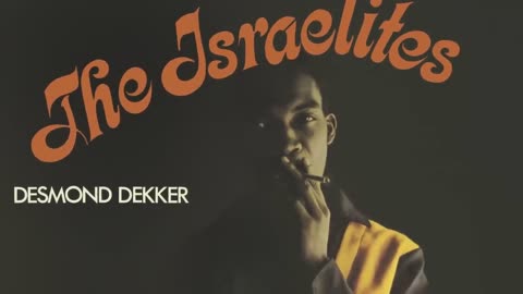 Desmond Dekker & The Aces – Israelites (Official Lyrics Video)