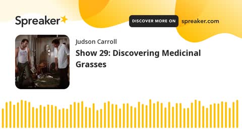 Show 29: Discovering Medicinal Grasses (part 2 of 4)