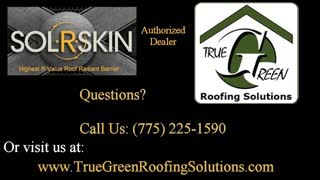 SOL-R-SKIN Roof Underlayment True Green Roofing (775) 225-1590 Reno NV