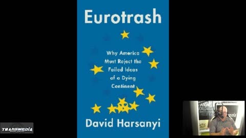 Special Guest: David Harsanyi, author of Eurotrash