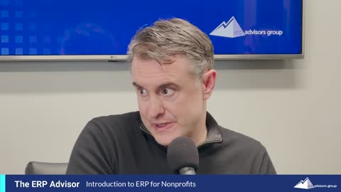 Introduction to ERP for Nonprofits - The ERP Advisor Podcast Episode 49