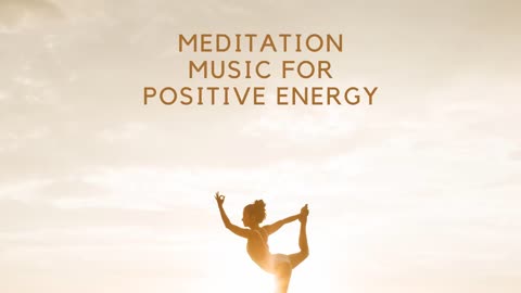 10 Min. Meditation Music For Positive Energy