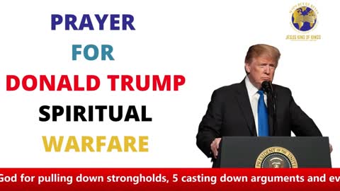 PRAYER FOR DONALD TRUMP - SPIRITUAL WARFARE #2