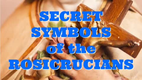 SECRET SYMBOLS OF THE ROSICRICIANS