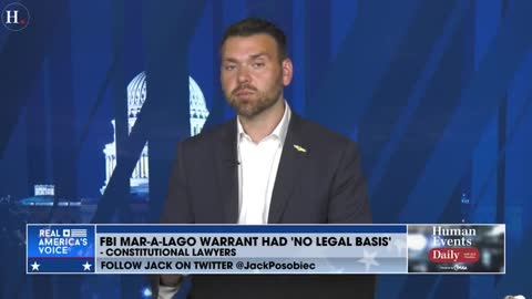 Jack Posobiec on constitutional lawyers saying the FBI Mar-a-Lago warrant had "no legal basis"