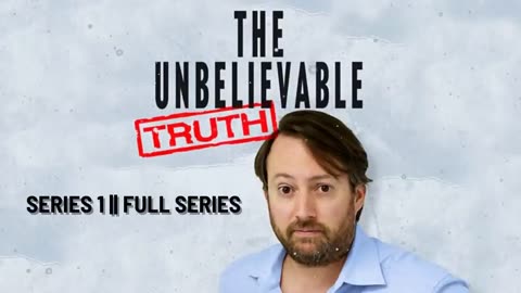 The Unbelievable Truth series 1