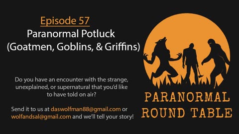 EP57 - Paranormal Potluck (Goatmen, Goblins, & Griffins)