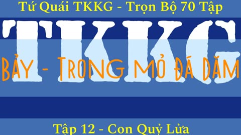 Tứ Quái TKKG ♦ Trọn Bộ 70 Tập ♦ Tập 12 - Con Quỷ Lửa ♦ Sách Nói ♦ Minh Nguyệt Đọc