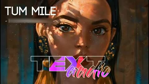 Tum Mile [Slowed+Reverb] - Javed Ali | Textaudio Lyrics