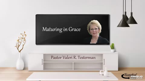 Maturing in Grace