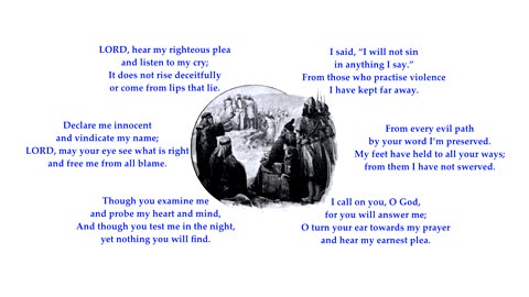 Psalm 17 v1-8 of 15 "Declare me innocent and vindicate my name" To the tune Dennis. Sing Psalms