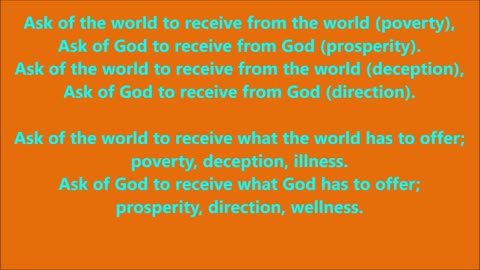 Ask of the world to receive from the world (poverty),