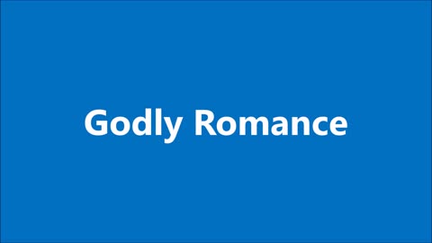 Godliness | Godly Romance - RGW Partnership Teaching