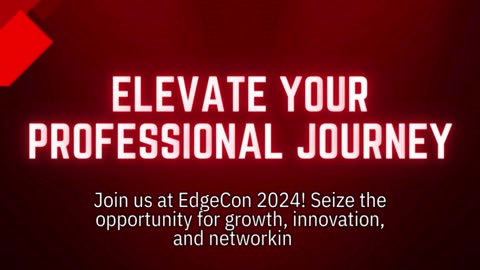 Elevate Your Professional Journey: Join us at EDGEcon 2024!