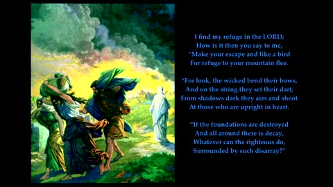 Psalm 11 “Make your escape and like a bird. For refuge to your mountain flee." Sing Psalms -LM tune.