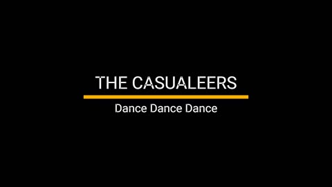 The Casualeers - Dance, Dance, Dance