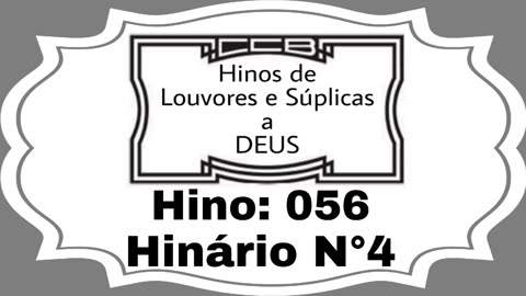 Hino: 056 - Hinário N°4