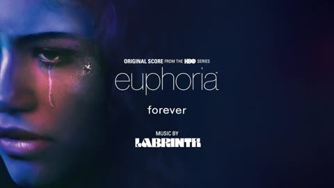 Labrinth – Forever (Official Audio) | euphoria (Original Score from the HBO Series)