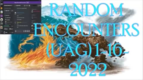 Random encounters 1-16-2022 (UAG)