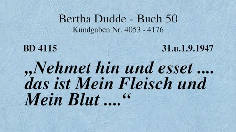 BD 4115 - "NEHMET HIN UND ESSET .... DAS IST MEIN FLEISCH UND MEIN BLUT ...."