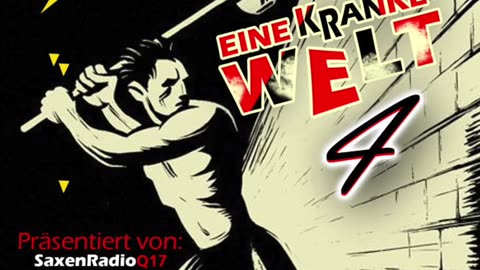 Eine kranke Welt 4 (komplettes Album) - SaxenRadioQ17