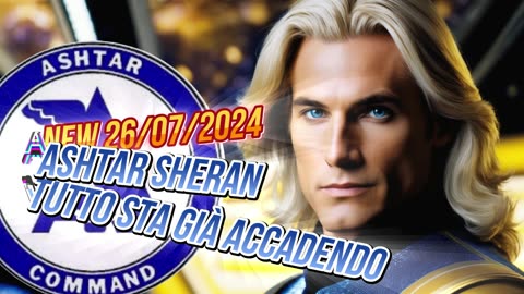 E🅱️S 26/07/2024 Ashtar Sheran – Tutto sta già accadendo