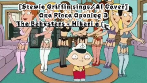 [Stewie Griffin AI Cover] One Piece Opening 3 The Babystars - Hikari e