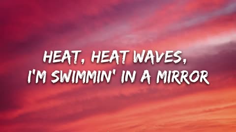 Glass Animals - Heat Waves (Lyrics)