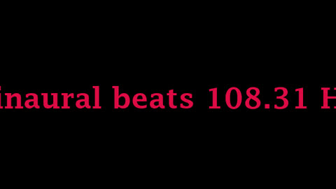 binaural_beats_108.31hz